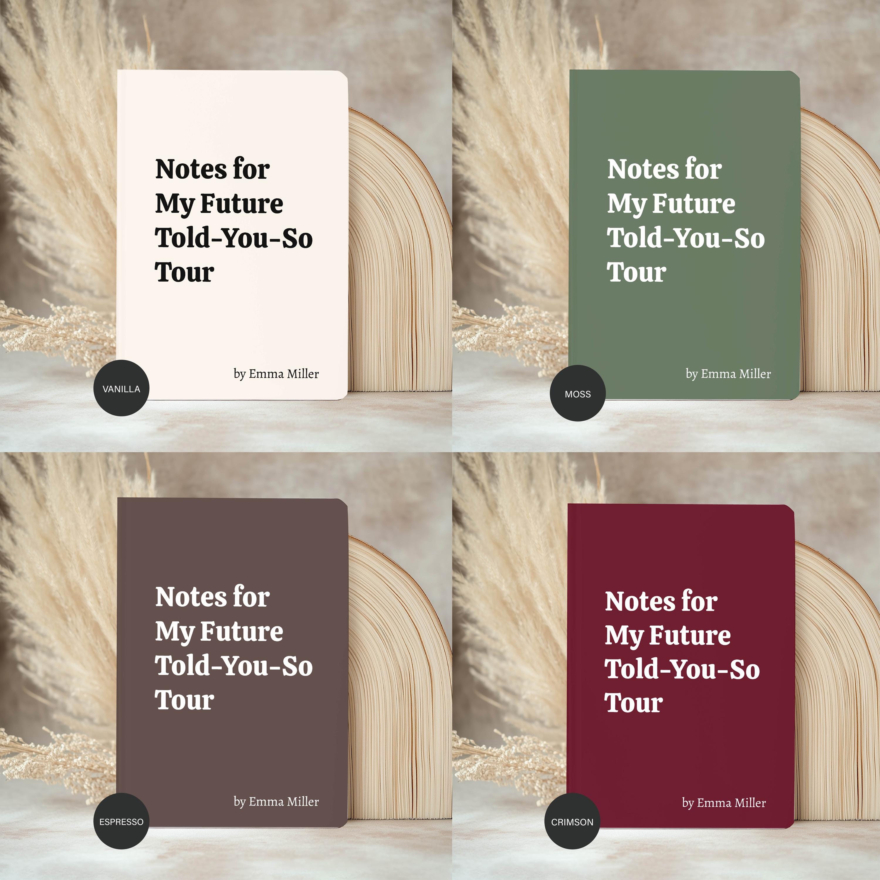 Notes for My Future Told You So Tour Journal
