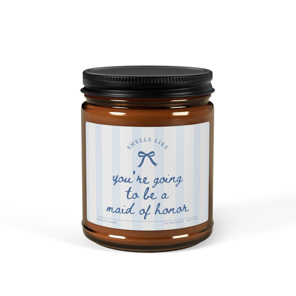 Smells Like you're going to be a maid of honor Candle