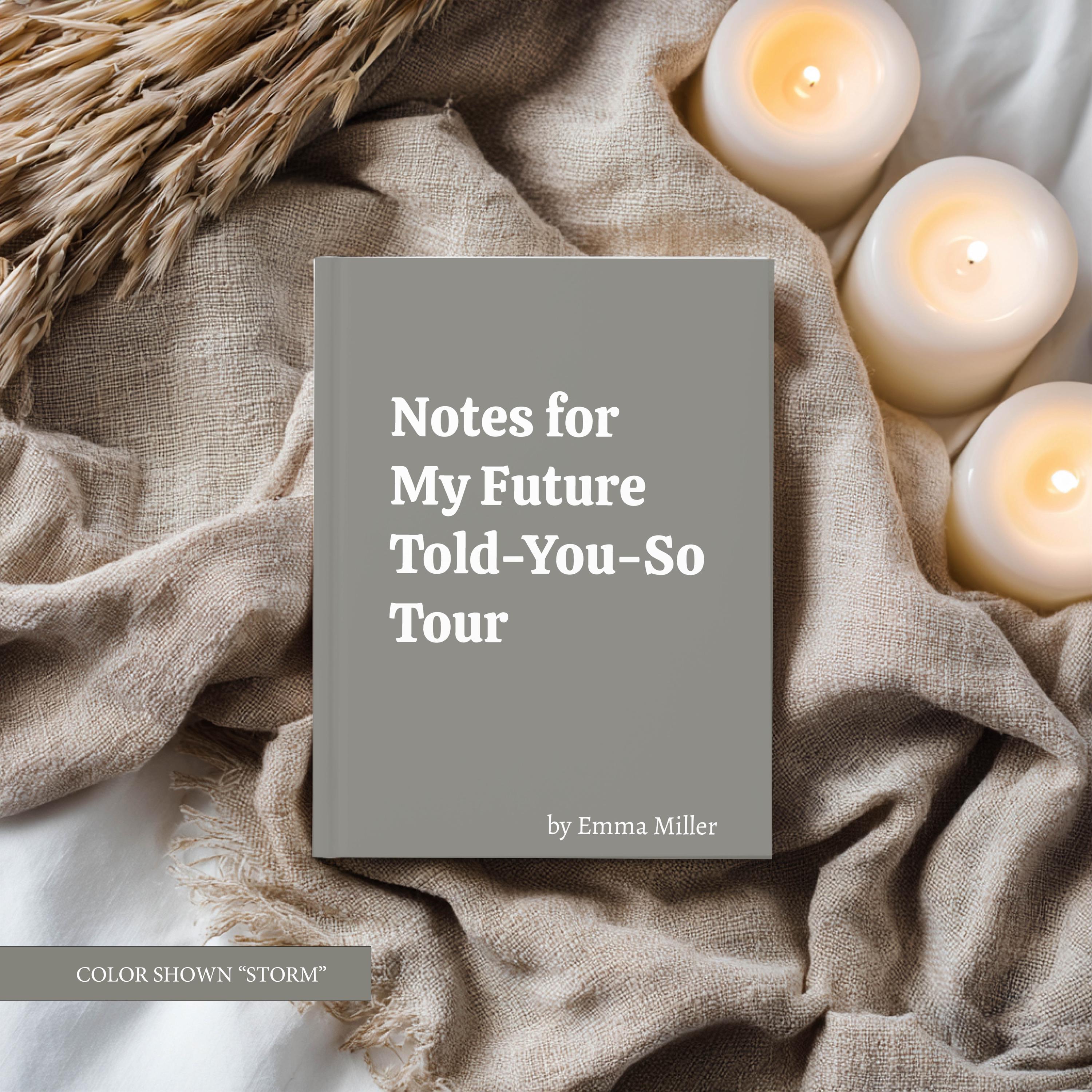 Notes for My Future Told You So Tour Journal