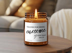 Thanks for Being Awesome Candle