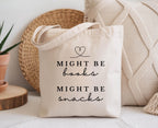 Might be Books Might be Snacks Tote Bag