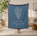 With God All Things Are Possible Woven Blanket
