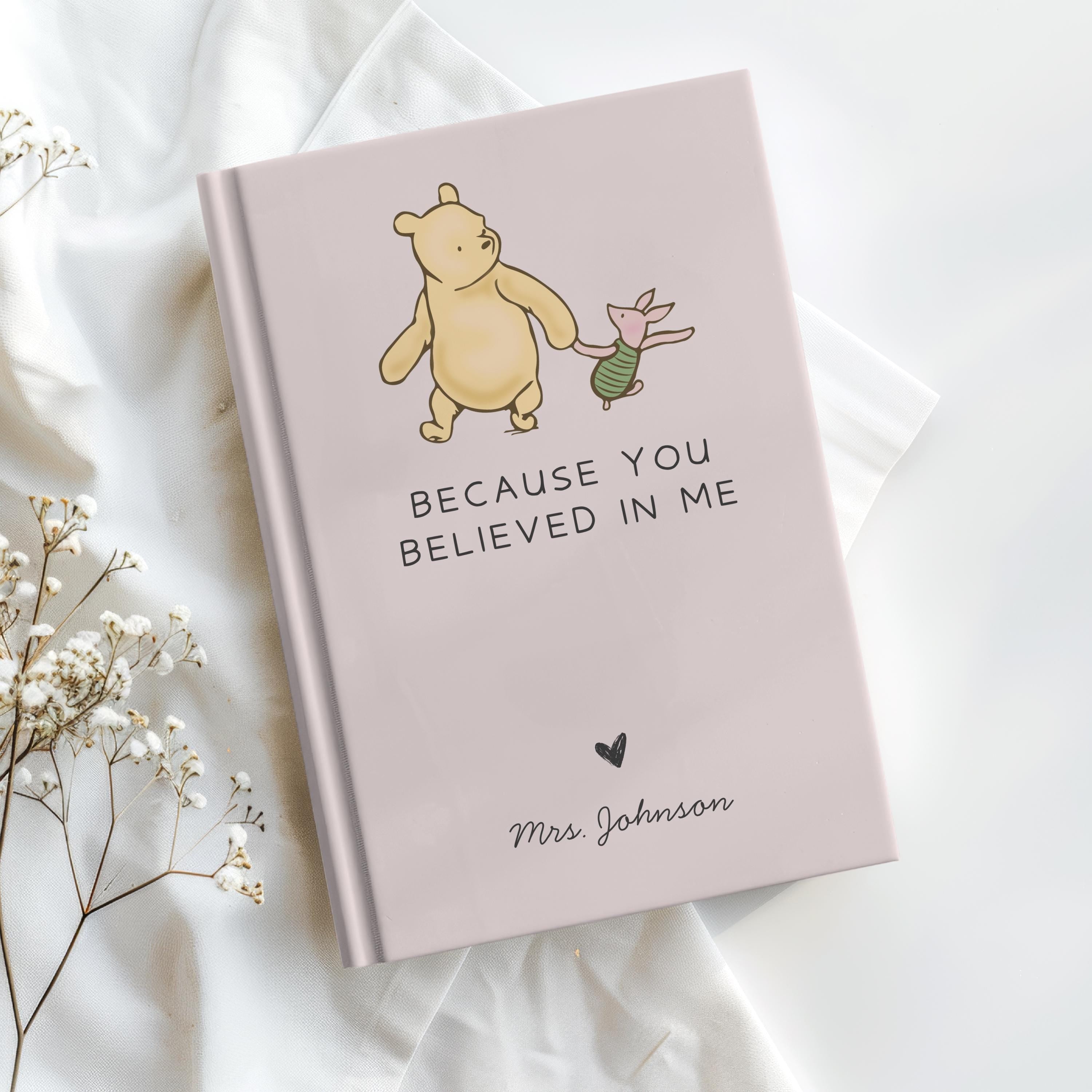 Personalized Teacher Appreciation Journal | Because You Believed In Me Notebook | Thank You Teacher Gift | Mentor Gift Keepsake